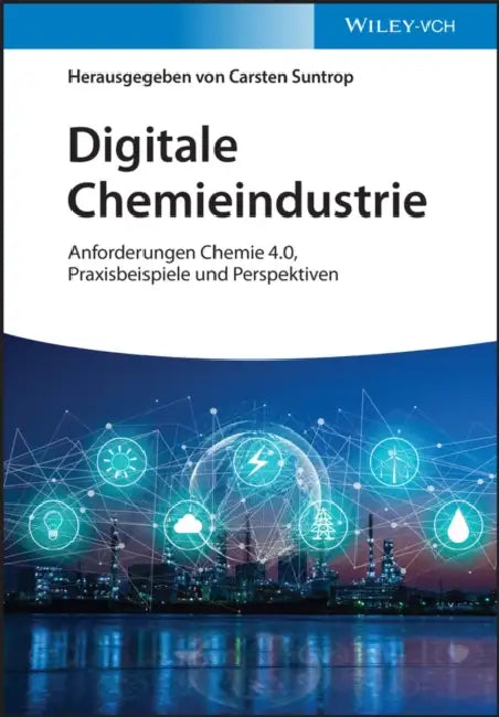 Digitale Chemieindustrie by Carsten Suntrop