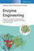 Enzyme Engineering: Selective Catalysts for Applications in Biotechnology, Organic Chemistry, and Life Science by Manfred T. Reetz