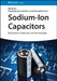 Sodium Ion Capacitors: Mechanisms, Materials and Technologies by Guoqiang Zou