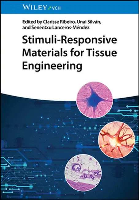 Stimuli-Responsive Materials for Tissue Engineering by Senentxu Lanceros-Mendez