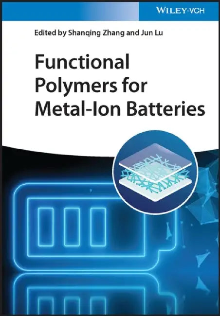 Functional Polymers for Metal-Ion Batteries by Shanqing Zhang