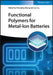 Functional Polymers for Metal-Ion Batteries by Shanqing Zhang
