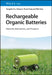 Rechargeable Organic Batteries: Materials, Mechanisms, and Prospects by Yongzhu Fu, Xiang Li, Shuai Tang (Zhengzhou University, China), Wei Guo (Zhengzhou University, China)