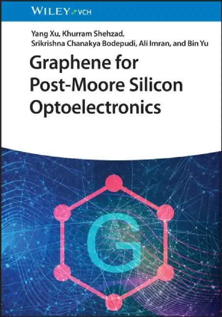 Graphene for Post-Moore Silicon Optoelectronics by Yangsheng Xu