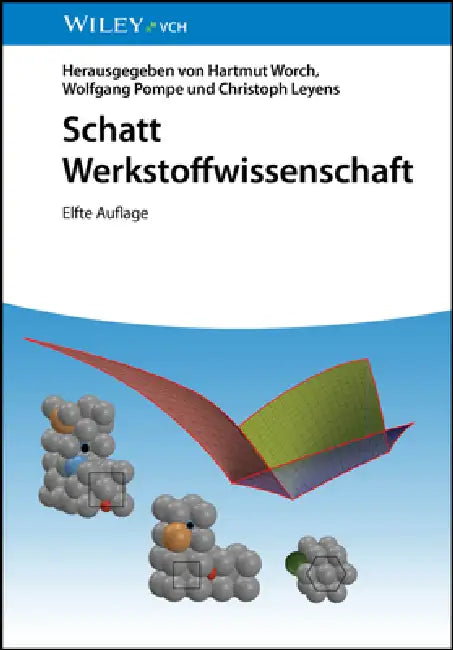 Schatt Werkstoffwissenschaft by Hartmut Worch