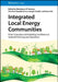 Integrated Local Energy Communities: From Concepts and Enabling Conditions to Optimal Planning and Operation