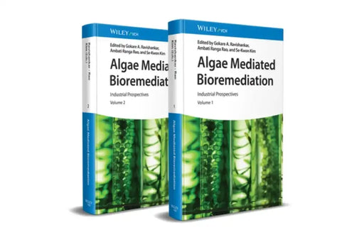 Algae Mediated Bioremediation: Industrial Prospectives, Volumes 1 - 2 by Editor: Gokare A. Ravishankar, Editor: Ambati Ranga Rao, Editor: Se-Kwon Kim (Pukyoung National University, South Korea)