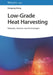 Low-Grade Heat Harvesting: Materials, Devices and Technologies by Xiaogang Zhang