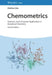 Chemometrics: Statistics and Computer Application in Analytical Chemistry by Matthias Otto