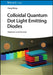 Colloidal Quantum Dot Light Emitting Diodes: Materials and Devices by Hong Meng