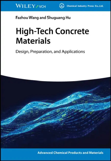 High-Tech Concrete Materials by Fazhou Wang