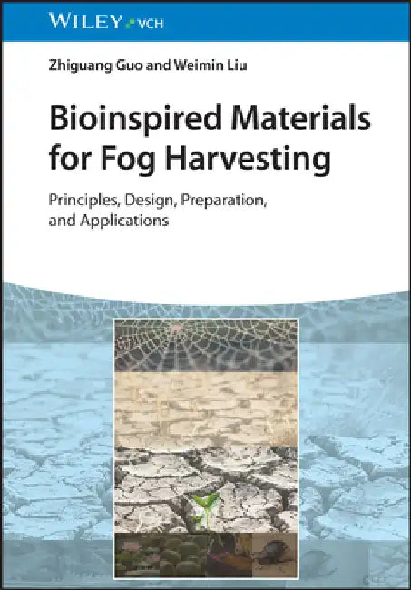 Bioinspired Materials for Fog Harvesting by Zhiguang Guo