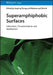 Superamphiphobic Surfaces: Fabrication, Characterization, and Applications by Junping Zhang