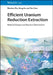 Efficient Uranium Reduction Extraction by Wenkun Zhu