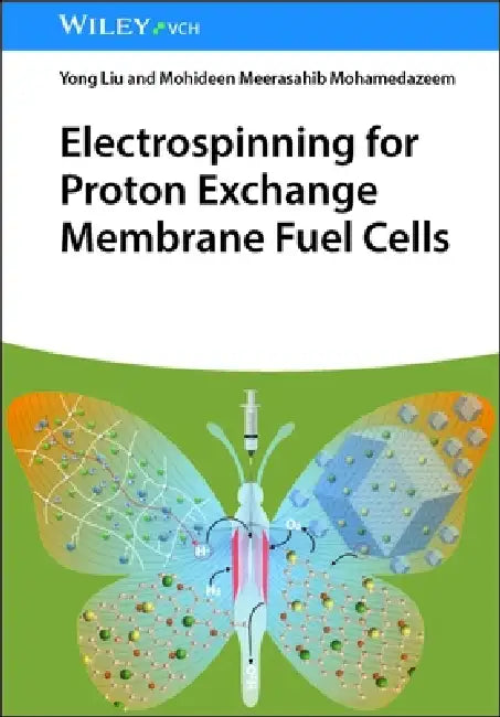 Electrospinning for Proton Exchange Membrane Fuel Cells by Yong Liu