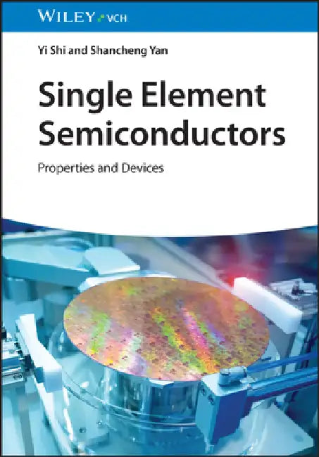Single Element Semiconductors by Yi Shi