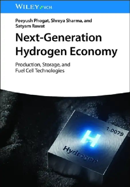Next-Generation Hydrogen Economy by Peeyush Phogat