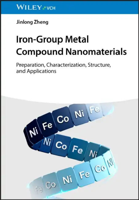 Iron-Group Metal Compound Nanomaterials by Jinlong Zheng