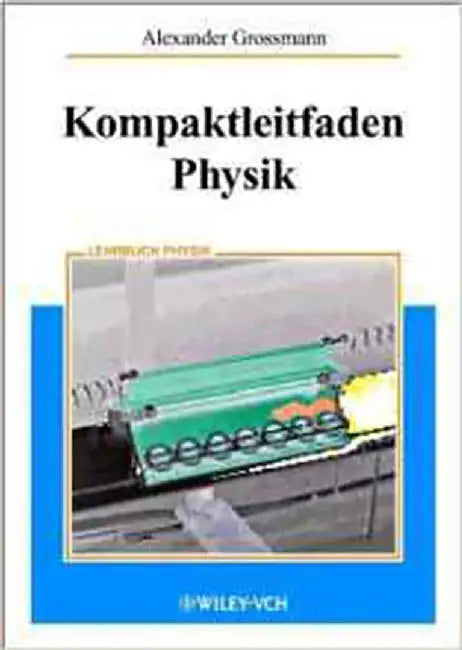 Kompaktleitfaden Physik by Alexander Grossmann