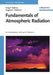 Fundamentals of Atmospheric Radiation: An Introduction with 400 Problems by Craig F. Bohren