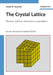 The Crystal Lattice: Phonons, Solitons, Dislocations, Superlattices, 2nd, Revised and Updated Edition by Arnold M. Kosevich