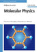 Molecular Physics: Theoretical Principles and Experimental Methods by Wolfgang Demtroder