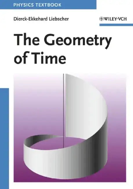 The Geometry of Time by Dierck-Ekkehard Liebscher