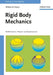 Rigid Body Mechanics: Mathematics, Physics and Applications by William B. Heard