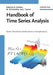 Handbook of Time Series Analysis: Recent Theoretical Developments and Applications by Editor: Bj&ouml;rn Schelter, Editor: Matthias Winterhalder, Editor: Jens Timmer (Albert-Ludwigs-Universit&auml;t Fre)