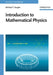 Introduction to Mathematical Physics by Michael T. Vaughn