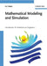 Mathematical Modeling and Simulation: Introduction for Scientists and Engineers by Kai Velten