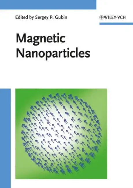 Magnetic Nanoparticles by Editor: Sergey P. Gubin