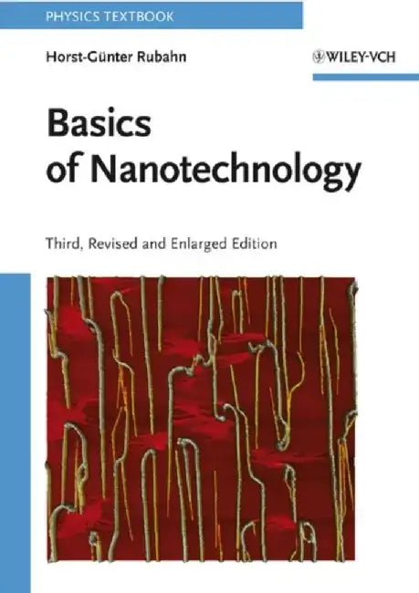 Basics of Nanotechnology, 3rd Edition by Horst-Günter Rubahn