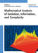 Mathematical Analysis Of Evolution, Information And Complexity by Wolfgang Arendt, Wolfgang P. Schleich