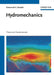 Hydromechanics: Theory and Fundamentals by Emmanuil G. Sinaiski, Translator: Moritz Braun