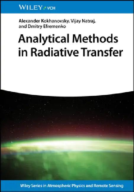 Analytical Methods in Radiative Transfer by Alexander Kokhanovsky