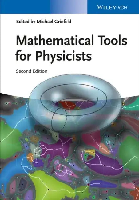 Mathematical Tools for Physicists, 2nd Edition by Editor: Michael Grinfeld