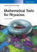 Mathematical Tools for Physicists, 2nd Edition by Editor: Michael Grinfeld