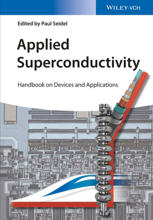Applied Superconductivity by Paul Seidel