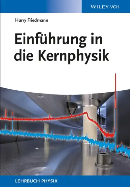 Einführung in die Kernphysik by Harry Friedmann