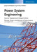 Power System Engineering: Planning, Design, and Operation of Power Systems and Equipment, 2nd Edition by Juergen Schlabbach, Karl-Heinz Rofalski