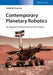 Contemporary Planetary Robotics: An Approach Toward Autonomous Systems by Yang Gao
