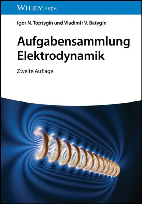 Aufgabensammlung Elektrodynamik by Igor N. Toptygin