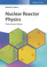 Nuclear Reactor Physics, 3rd Edition by Weston M. Stacey