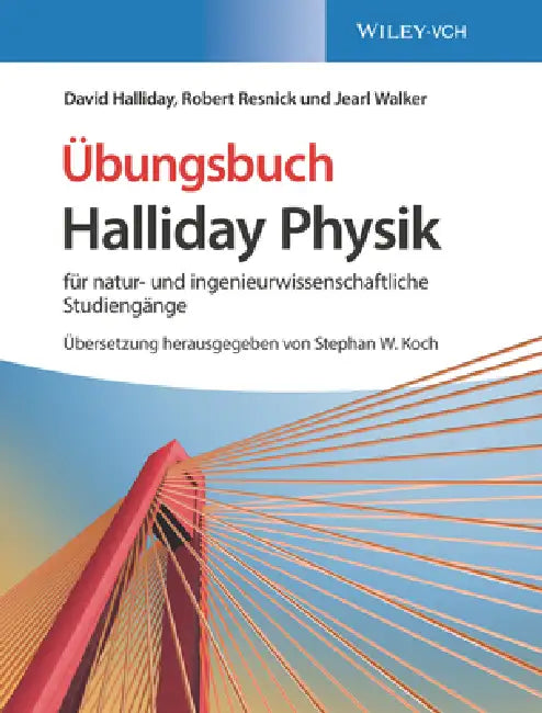 Halliday Physik f r natur- und ingenieurwissenschaftliche Studieng nge by David Halliday
