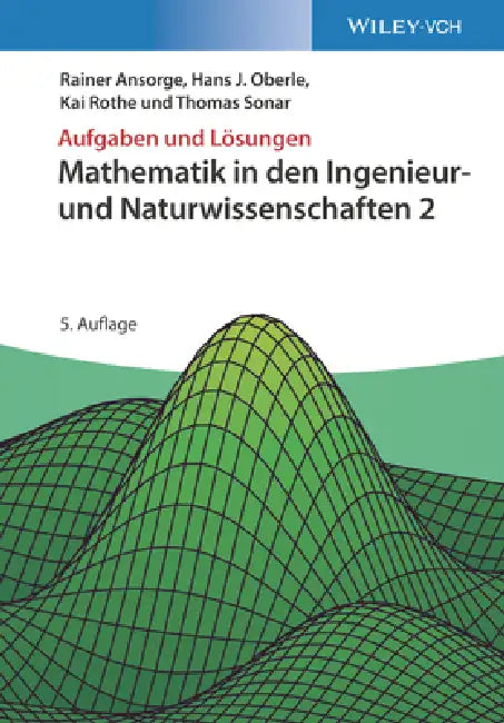 Mathematik in den Ingenieur- und Naturwissenschaften 2 by Rainer Ansorge