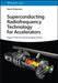 Superconducting Radiofrequency Technology for Accelerators by Hasan Padamsee