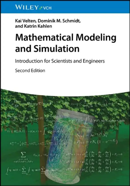 Mathematical Modeling and Simulation: Introduction for Scientists and Engineers by Kai Velten