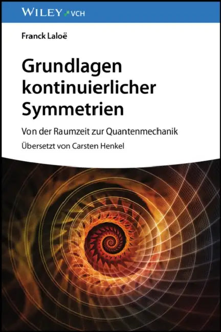 Grundlagen kontinuierlicher Symmetrien by Franck Laloë