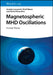 Magnetospheric MHD Oscillations: A Linear Theory by Anatoly Leonovich, Dmitri Klimushkin, Vitalii Mazur (Russian Academy of Science, Russia)